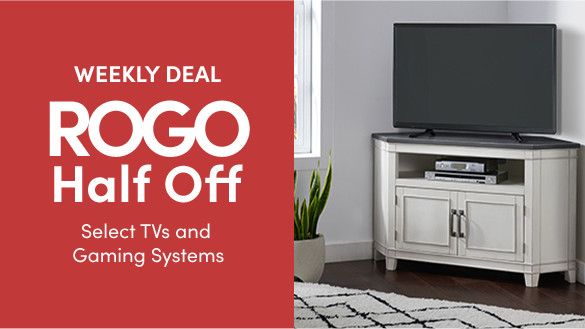 Weekly Deal: ROGO Half Off - Select TVs and Gaming Systems